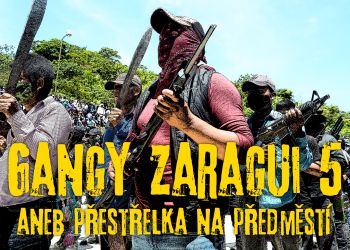Gangy Zaragui 5 - poslední info